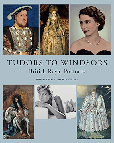 Download Tudors to Windsors : Royal portraits from the national portrait gallery, London Download Tudors to Windsors : Royal portraits from the national portrait gallery, London