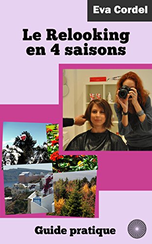 Le Relooking En 4 Saisons Guide Pratique Ebook Eva Cordel - 
