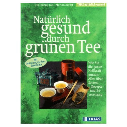 Download Natürlich gesund durch grünen Tee Download Natürlich gesund durch grünen Tee