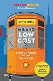 Image de Milano low cost 2015: Guida anticrisi alla città più cara d'Italia - Expo2015