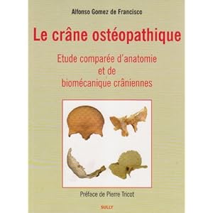 Le crâne ostéopathique : Etude comparée d'anatomie et de biomécanique crâniennes Livre en Ligne - Telecharger Ebook