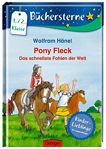 Pony Fleck. Das schnellste Fohlen der Welt: Mit 16 Seiten Leserätseln und -spielen (Büchersterne)