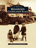 Image de Houston's Courtlandt Place (Images of America) (English Edition)