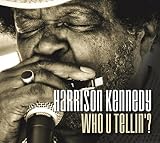 Who U Tellin' von Harrison Kennedy