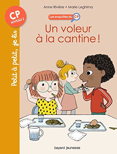Un voleur à la cantine !