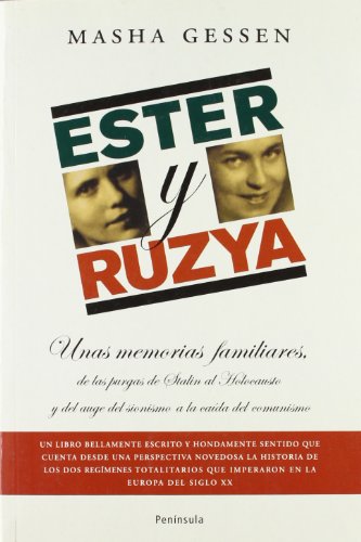 Ester y Ruzya. Unas memorias familiares de las purgas de Stalin al Ho: del auge del sionismo a la caída del comunismo