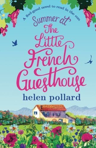 Summer at the Little French Guesthouse: A feel good novel to read in the sun (La Cour des Roses Book 3)