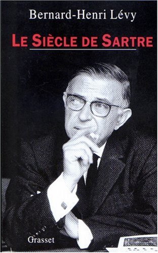 Le  Siècle de Sartre : Enquête philosophique