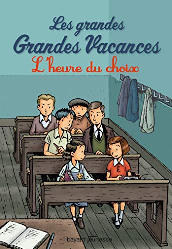 Les grandes grandes vacances, Tome 03: L'heure du choix Les grandes grandes vacances, Tome 03: L'heure du choix