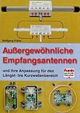 Image de Außergewöhnliche Empfangsantennen: und ihre Anpassung für den Längst- bis Kurzwellenbereich