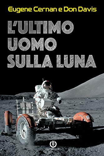 Eugene Cernan, Don Davis – L’ultimo uomo sulla Luna (2019)