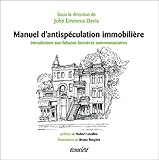 Manuel d'antispéculation immobilière - Une introduction aux fiducies foncières communautaires