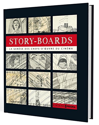 Download Story-Boards - La génèse des chefs-d'oeuvre du cinéma Download Story-Boards - La génèse des chefs-d'oeuvre du cinéma