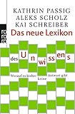 Das neue Lexikon des Unwissens: Worauf es bisher keine Antwort gibt