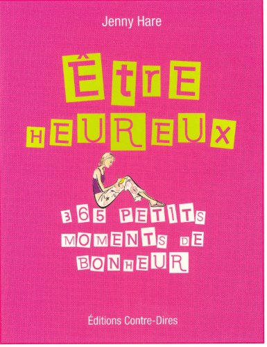 Download Etre heureux : 365 petits moments de Bonheur Download Etre heureux : 365 petits moments de Bonheur