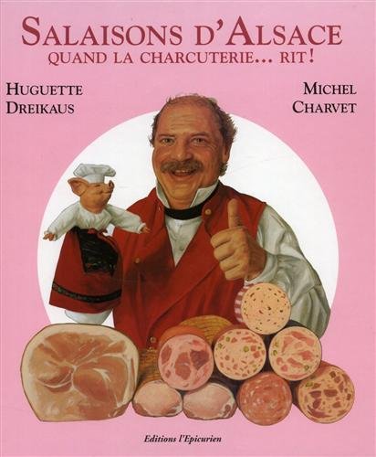 Salaisons d'Alsace : Quand la charcuterie rit !