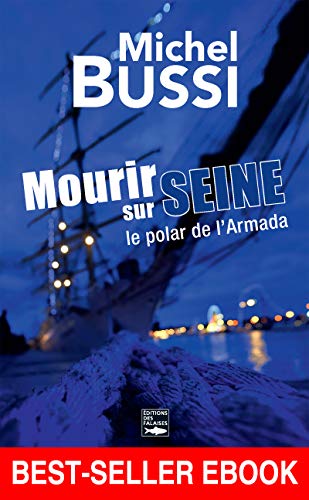 Mourir sur Seine: Best-seller ebook (ROMAN) (French Edition) by [Bussi, Michel]