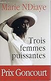 Trois femmes puissantes