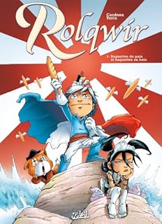 jaquette livre Rolqwir T1 - Baguettes de pain et baguettes en bois