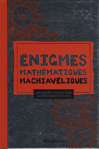 couverture de : Enigmes math&eacute;matiques machiav&eacute;liques