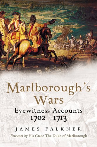 Marlborough's Wars: Eyewitness Accounts 1702 - 1713 (English Edition) livre