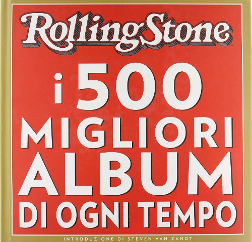 Download Rolling Stone. I 500 migliori album di ogni tempo. Ediz. illustrata Download Rolling Stone. I 500 migliori album di ogni tempo. Ediz. illustrata