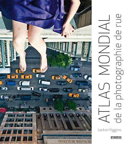 Télécharger Atlas mondial de la photographie de rue Gratuit