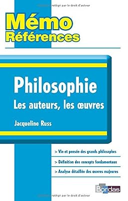 Bordas Mémo Références • Jacqueline Russ • Philosophie Les auteurs, Les oeuvres