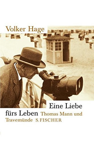 Preisvergleich Produktbild Eine Liebe fürs Leben: Thomas Mann und Travemünde