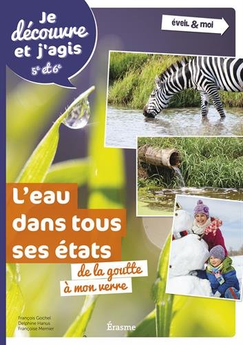 Download L'eau dans tous ses états : De la goutte à mon verre Download L'eau dans tous ses états : De la goutte à mon verre