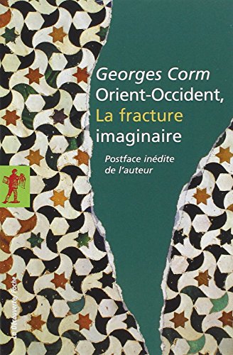 Orient-Occident, la fracture imaginaire en ligne Orient-Occident, la fracture imaginaire en ligne