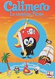 Calimero - La croisière pirate