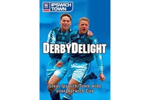 Derby Delight - Ipswich Town wins over Norwich City [DVD]