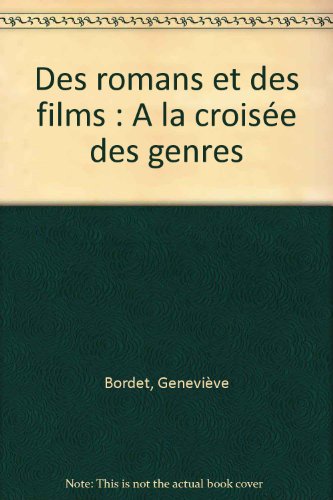 Des romans et des films : à la croisée des genres. 4e-3e de collège, 2nde professionnelle
