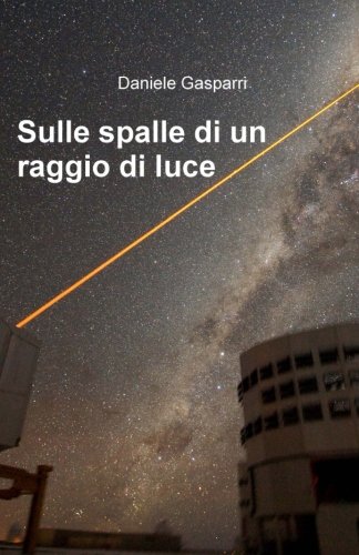 Sulle spalle di un raggio di luce Sulle spalle di un raggio di luce