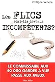 LES FLICS SONT-ILS DEVENUS INCOMPÉTENTS ?