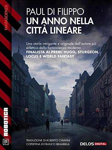 Paul Di Filippo - Un anno nella città lineare (2017)