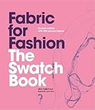 Fabric for Fashion: The Swatch Book (2nd Edition): The Swatch Book, Second Edition by