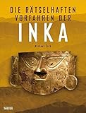 Die rätselhaften Vorfahren der Inka by Michael Zick (2011-02-01) by
