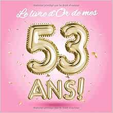 53 Ans Decoration Cadeau Danniversaire Pour Homme Ou Femme Joyeux Anniversaire 53 Ans Livre Dor Pour Le 53eme Anniversaire Livre Pour Les Felicitations Et Photos Des Invites Cuisine Maison