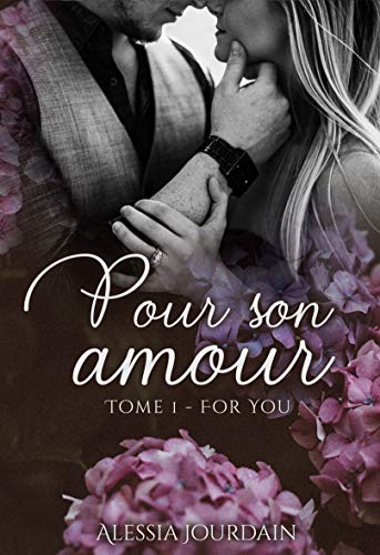 Téléchargez gratuitement ebook ebook Pour Son Amour T1: For You B07KRKH2V9 PDF RTF