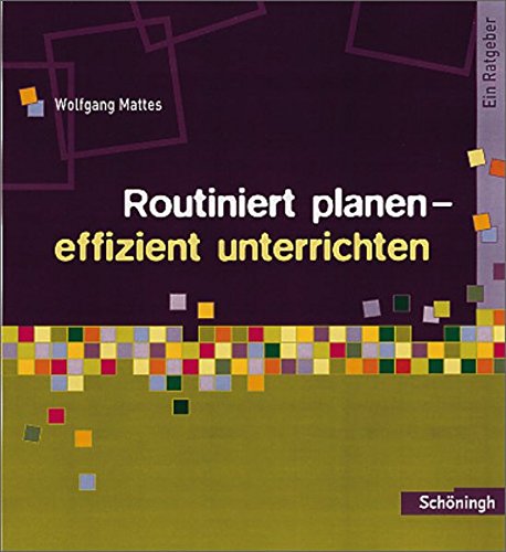 Download Methoden und Arbeitstechniken: Routiniert planen - effizient unterrichten: Ein Ratgeber