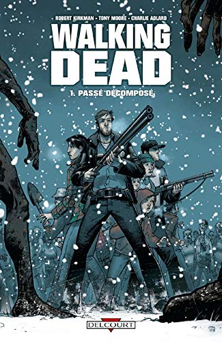 Walking Dead T01: Passé décomposé Walking Dead T01: Passé décomposé