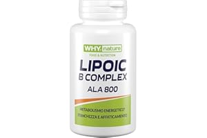 WHY NATURE LIPOIC COMPLEX - Acido Alfa Lipoico 800 mg ad Alto Dosaggio - Integratore Alimentare con Vitamina B6, Vitamina B12 e Niacina - 90 Compresse