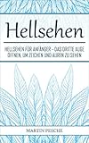 Image de Hellsehen: Hellsehen für Anfänger - Das dritte Auge öffnen, um Zeichen und Auren zu seh
