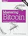 Mastering Bitcoin: Unlocking Digital Cryptocurrencies by
