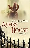 Bücher Neuerscheinungen 2022 - Ashby House: Roman von V. K. Ludewig
