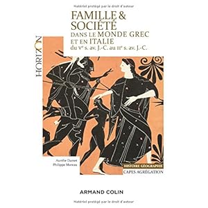 Famille et société dans le monde grec et en Italie du Ve siècle av. J.-C. au IIe siècle av. J.-C.: Capes/Agrégation Histoire-Géographie Livre en Ligne - Telecharger Ebook