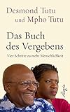 Image de Das Buch des Vergebens: Vier Schritte zu mehr Menschlichkeit