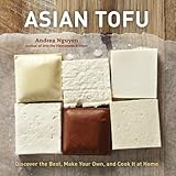 Image de Asian Tofu: Discover the Best, Make Your Own, and Cook It at Home